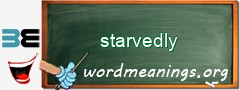 WordMeaning blackboard for starvedly